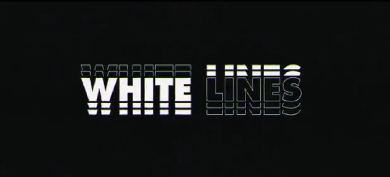 white lines netflix sortie