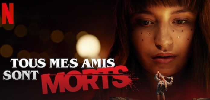 Tous mes Amis sont Morts : Quelle date et heure de sortie Netflix