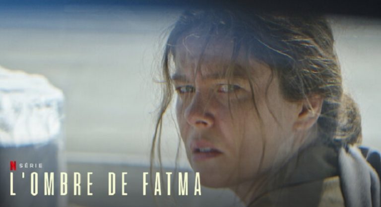 Serie Netflix La Femme Qui Habitait En Face L'Ombre de Fatma Saison 1 : Quelle date et heure de sortie Netflix