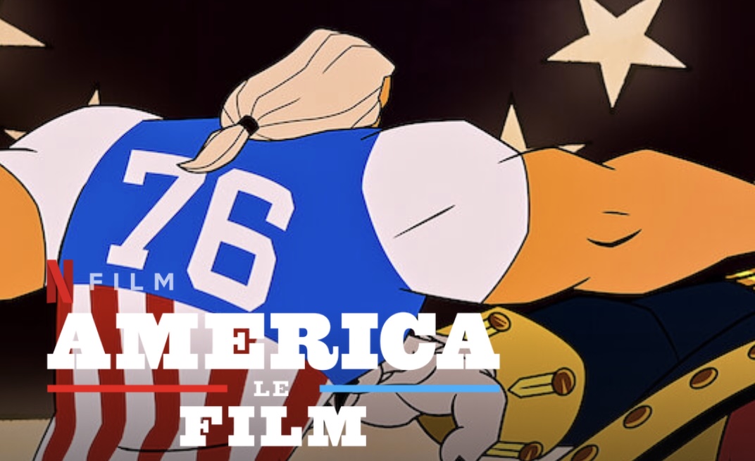 America Le Film 2 : Quelle date de sortie Netflix ? Une suite prévue ?