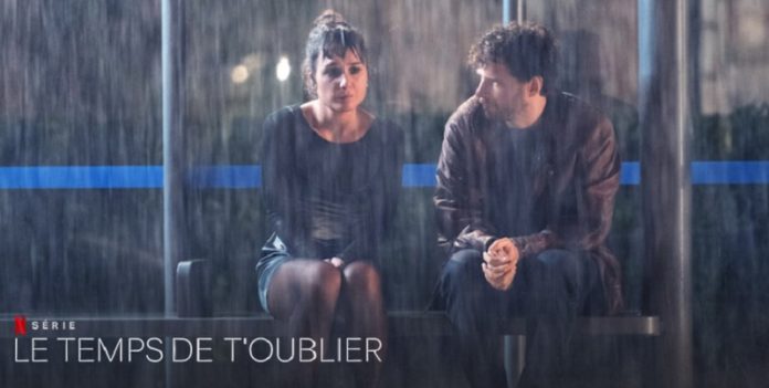 Le Temps de t'oublier Saison 1 : Quelle date et heure de sortie Netflix