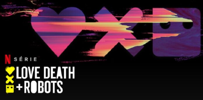 Love Death + Robots Saison 3 : Quelle date et heure de sortie Netflix