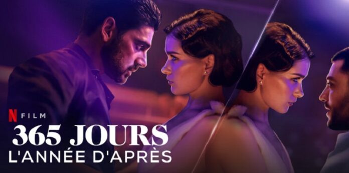 365 Jours Lannée Daprès Quelle Date Et Heure De Sortie Netflix 