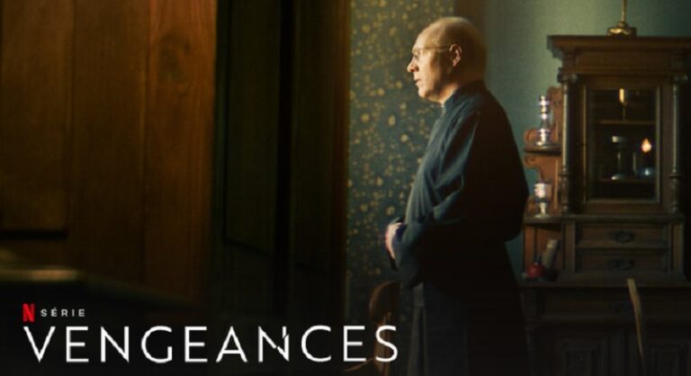 Vengeances Saison 1 : Quelle date et heure de sortie Netflix