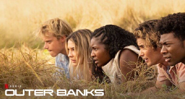 Outer Banks Saison 3 : Quelle date et heure de sortie Netflix