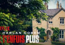 Ne T’enfuis Plus Saison 2 : Quelle date de sortie Netflix ? ne tenfuis plus saison 2